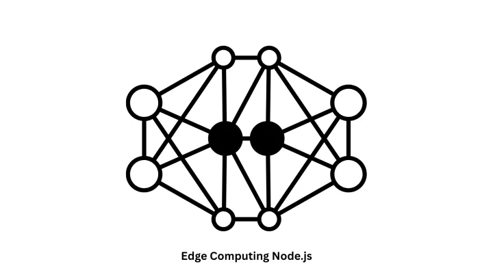 Edge Computing Node.js Solutions | High-Performance Scalable Architectures