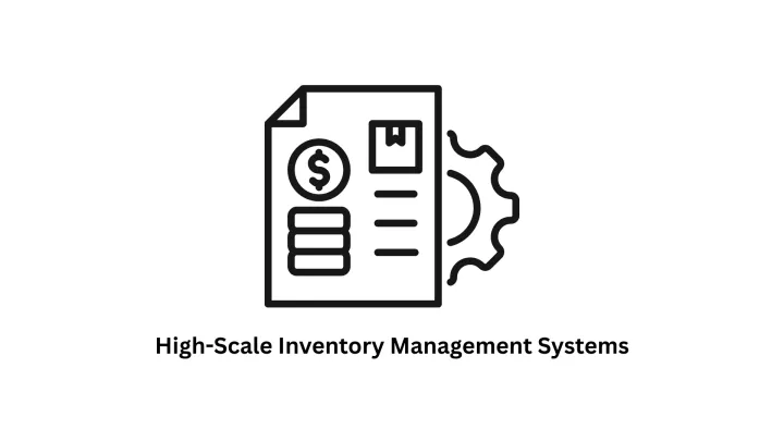 High-Scale Inventory Management Systems Development
