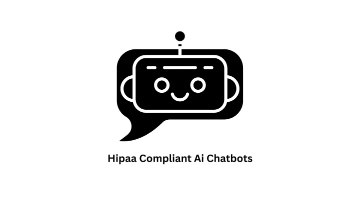 HIPAA Compliant AI Chatbots & Secure Software Solutions