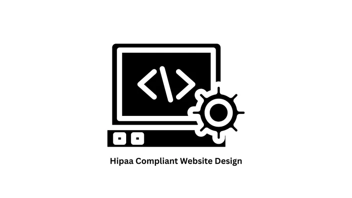 HIPAA Compliant Website Design & Secure Digital Solutions