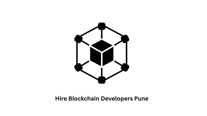 Hire Blockchain Developers in Pune: Expert Web3 & Decentralized Solutions