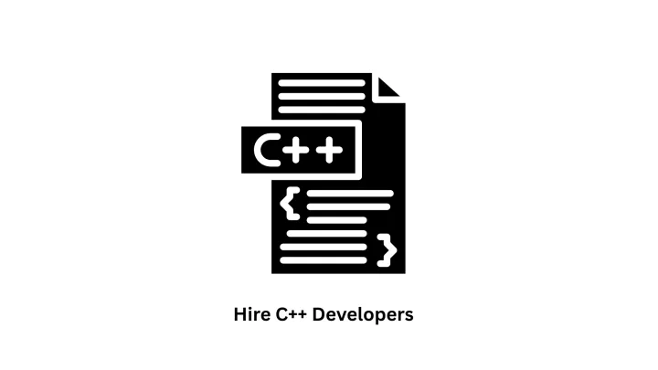 Hire C++ Developers: High-Performance Solutions for Visionary Projects