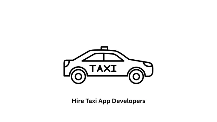 Hire Taxi App Developers | Scalable Mobile Solutions | Associative