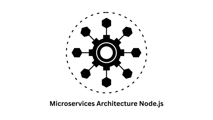 Microservices Architecture with Node.js: Scalable Solutions by Associative
