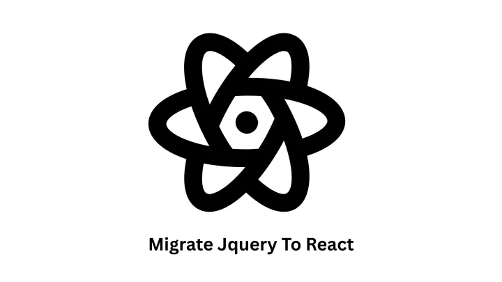 Migrate jQuery to React: Modernize Your Web Application