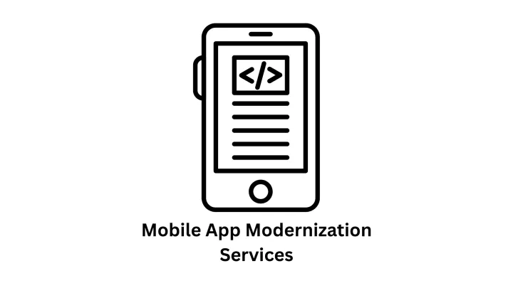 Mobile App Modernization Services