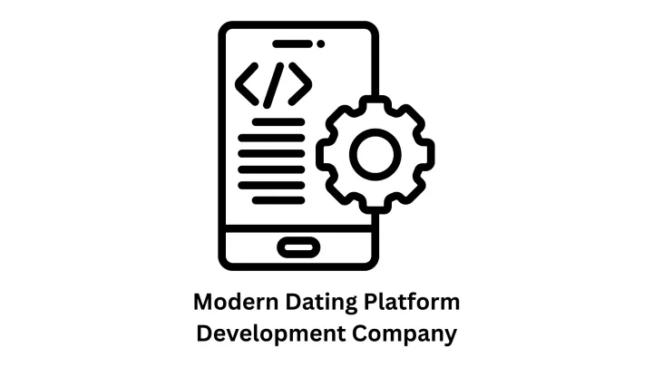 Modern Dating Platform Development Company