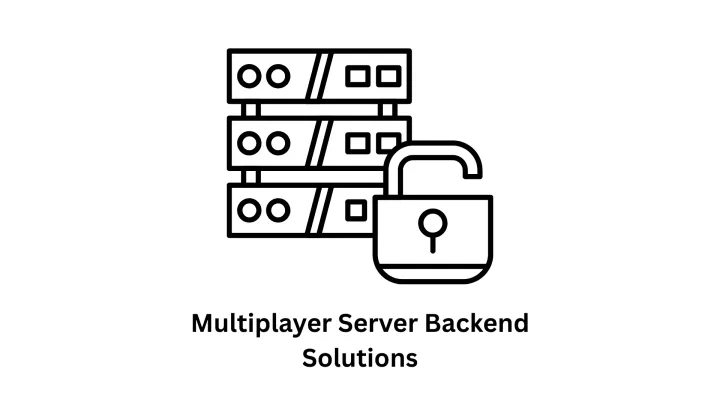 Multiplayer Server Backend Solutions