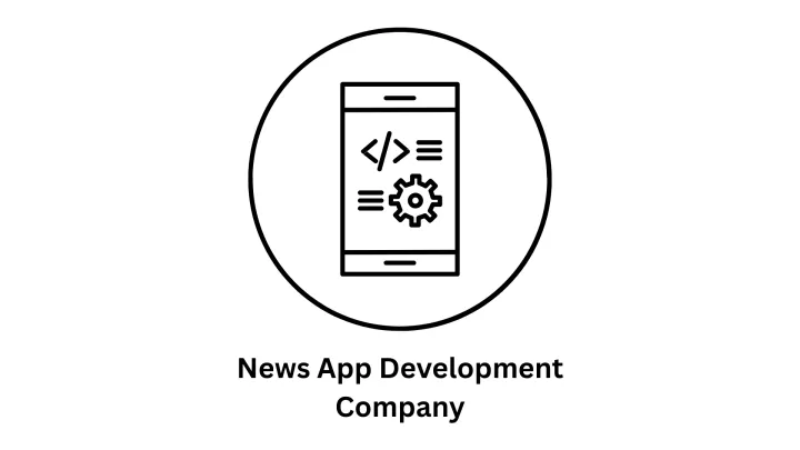 Expert News App Development Company