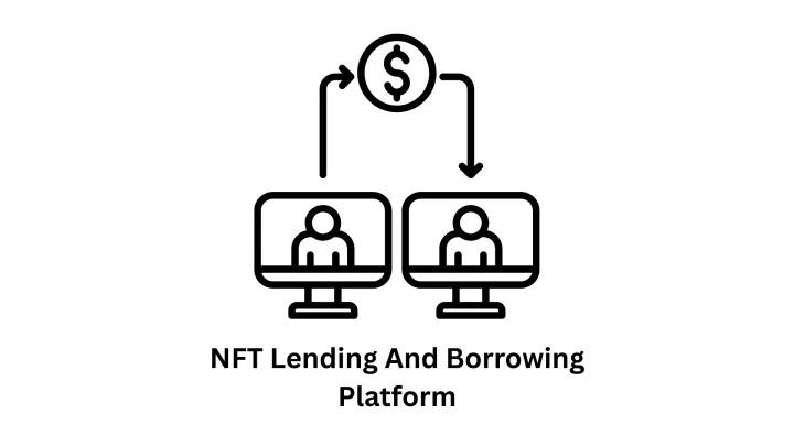 NFT Lending and Borrowing Platform Development Services