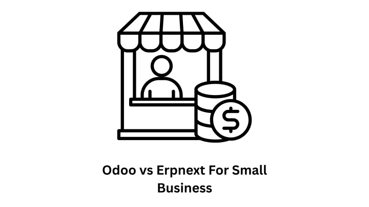 Odoo vs ERPNext for Small Business