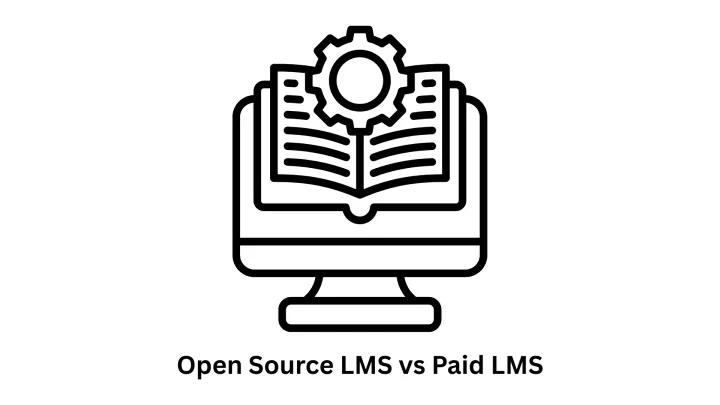 Open Source LMS vs Paid LMS