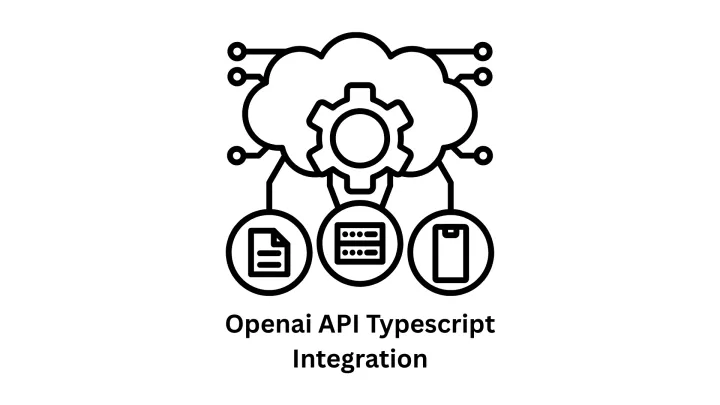 Expert OpenAI API TypeScript Integration Services