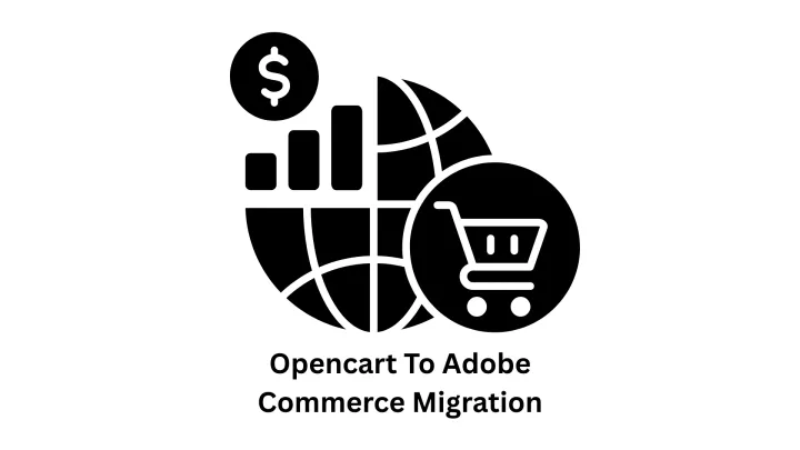 OpenCart to Adobe Commerce Migration Services