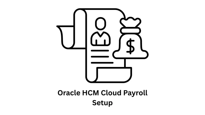 Expert Oracle HCM Cloud Payroll Setup Services
