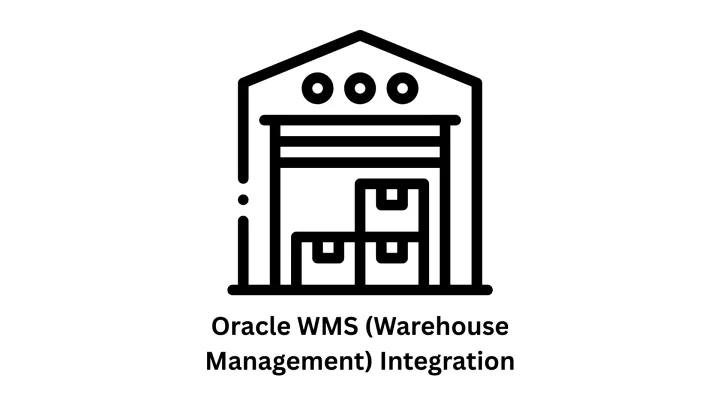 Expert oracle wms (warehouse management) integration