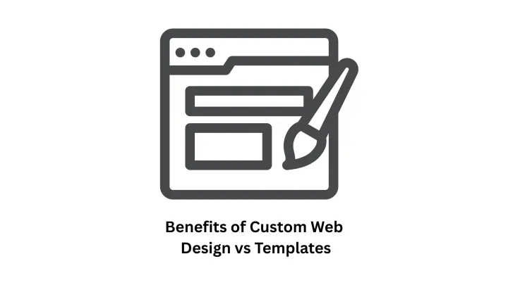 Custom Web Design vs. Website Templates: Choosing the Right Path for Your Business