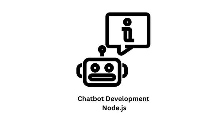 Custom Chatbot Development Node.js & Artificial Intelligence Solutions