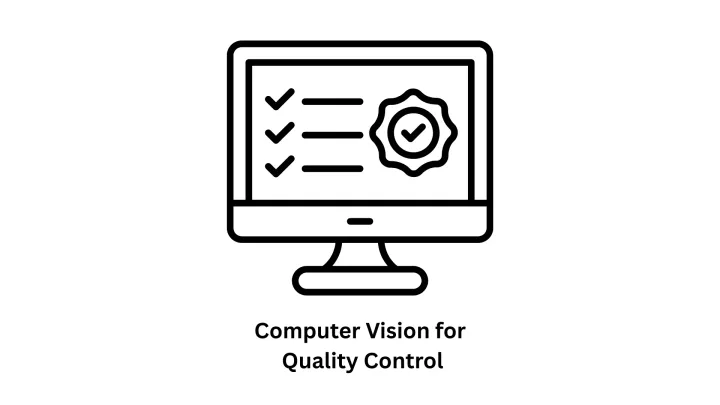 Automate Precision: Computer Vision for Quality Control