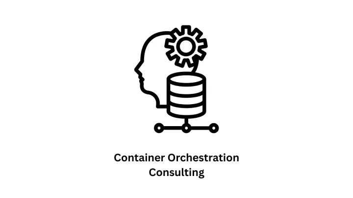 Container Orchestration Consulting Services