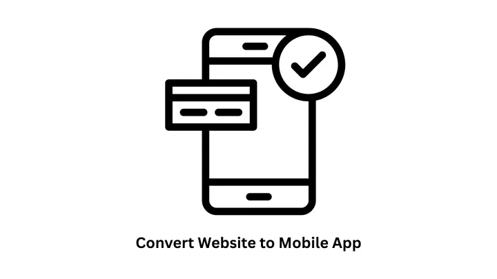 Convert Website to Mobile App | Expert Mobile Development