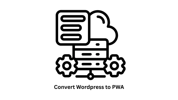 Convert WordPress to PWA | Expert PWA Development