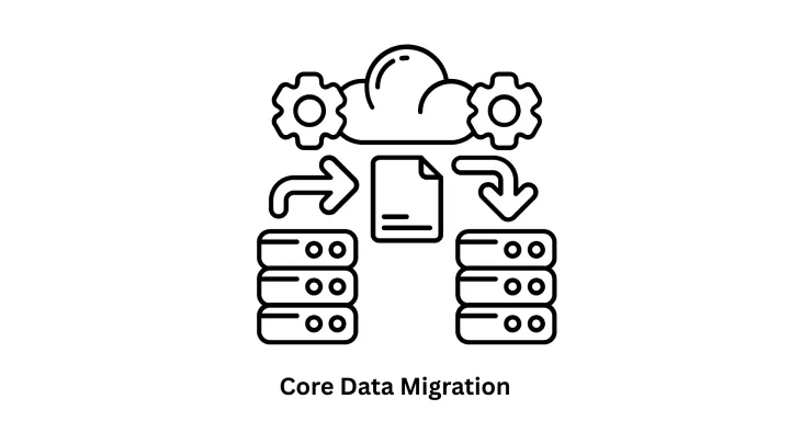 Seamless Core Data Migration Services