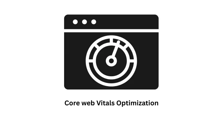Master Your Digital Performance: Core Web Vitals Optimization