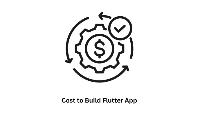Cost to Build a Flutter App: A Complete Guide