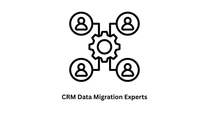 CRM Data Migration Experts