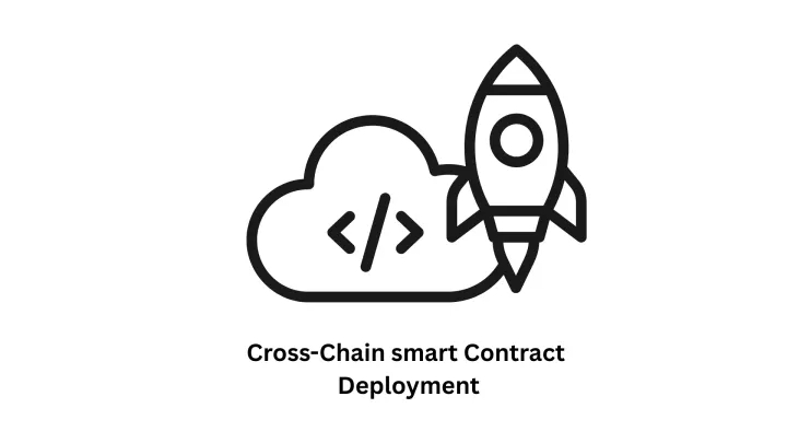 Expert Cross-Chain Smart Contract Deployment Services