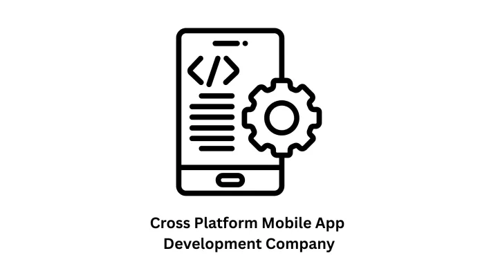 Partner with a Leading Cross Platform Mobile App Development Company