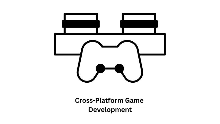 Expert Cross-Platform Game Development Services