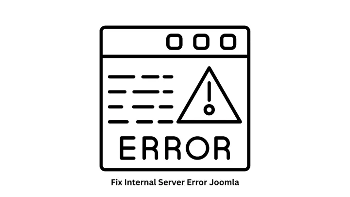 Fix Internal Server Error Joomla | Professional Joomla Support