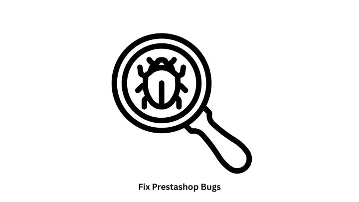 Expert IT Solutions to Fix PrestaShop Bugs 