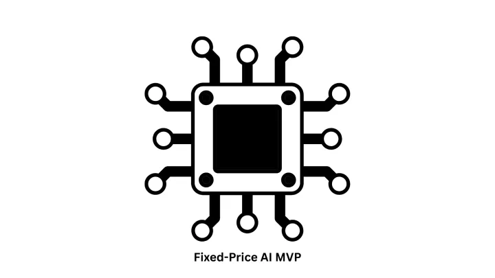 Fixed-Price AI MVP Development | Predictable AI Solutions