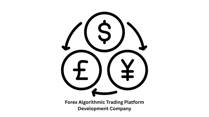 Forex Algorithmic Trading Platform Development Company
