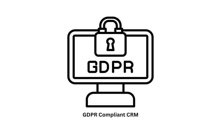 GDPR Compliant CRM Solutions | Custom CRM Development