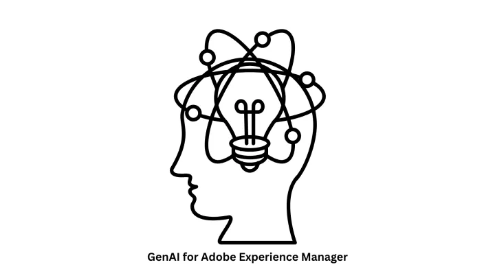 GenAI for Adobe Experience Manager (AEM)