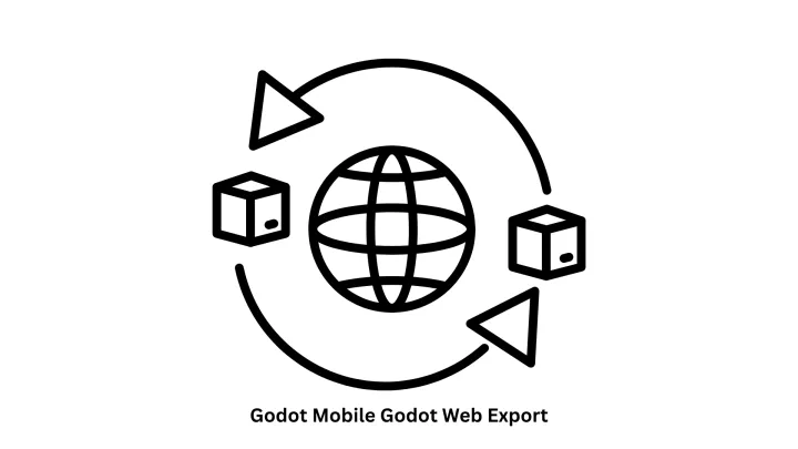Expert Godot Mobile and Godot Web Export Services