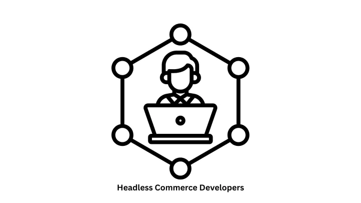 Expert Headless Commerce Developers | Scalable E-commerce Solutions