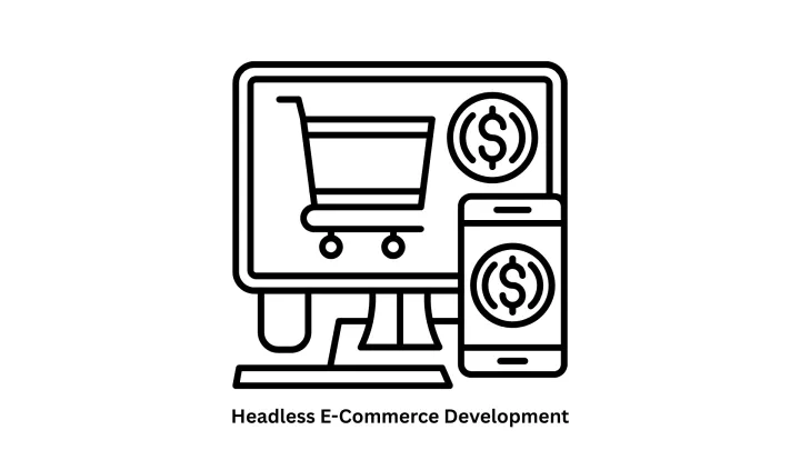 Premier Headless E-commerce Development Services