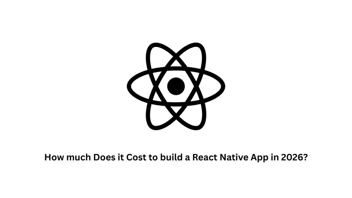 How Much Does it Cost to Build a React Native App in 2026? | Associative