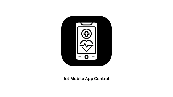 IoT Mobile App Control Solutions | Custom IoT Development