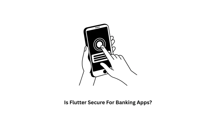 Is Flutter Secure for Banking Apps? A Comprehensive Guide | Associative