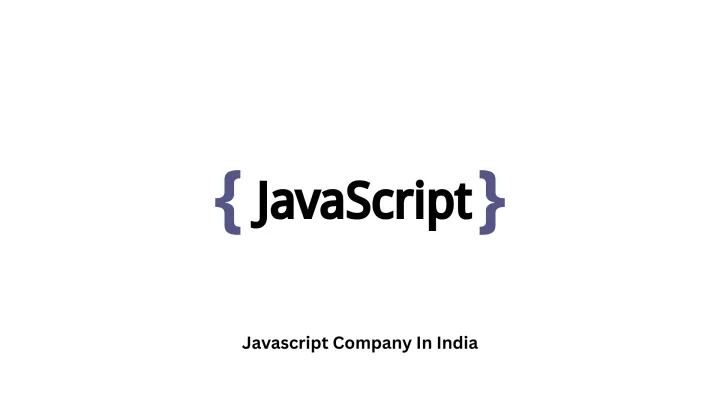 Top JavaScript Company in India | Expert JS Development
