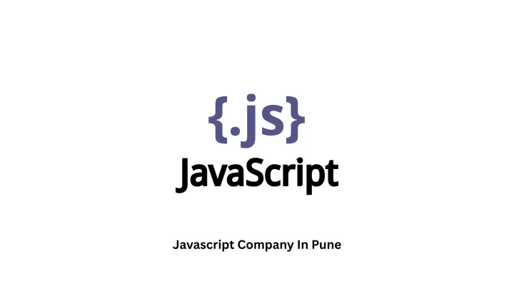 Top JavaScript Company in Pune | Scalable Web & App Solutions