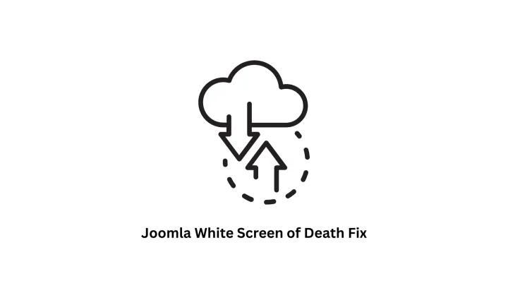 Joomla White Screen of Death Fix & Expert CMS Solutions | Associative