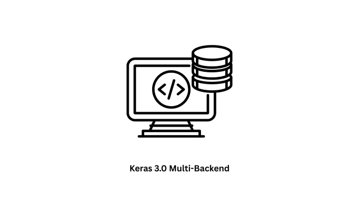 AI & Machine Learning Development with Keras 3.0 Multi-Backend
