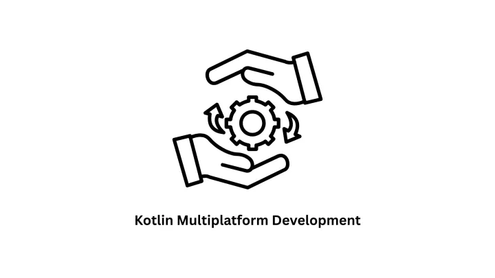 Kotlin Multiplatform (KMP) Experts | Custom Cross-Platform Solutions